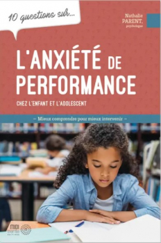 10 questions.... l'anxiété de performance chez l'enfant et l'adolescent